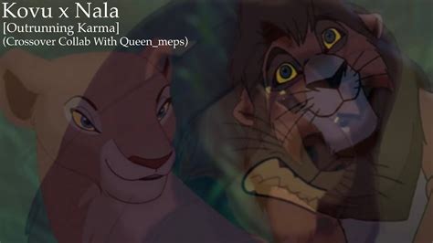 kovu and nala|Kovu x Nala [Outrunning Karma] (Crossover Collab With .